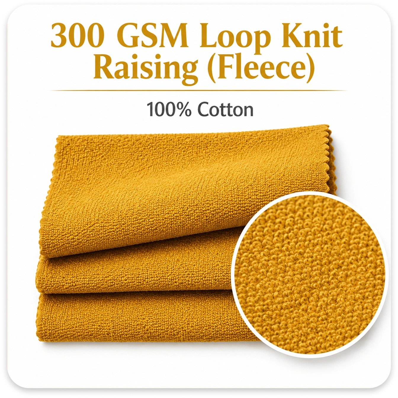 300 GSM Loop Knit Raising (Fleece), 100% Cotton